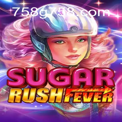 Descubra o Mundo de Emoções de SugarRushFever no 758G.COM